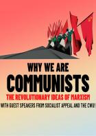 Why We Are Communists - Open Meeting