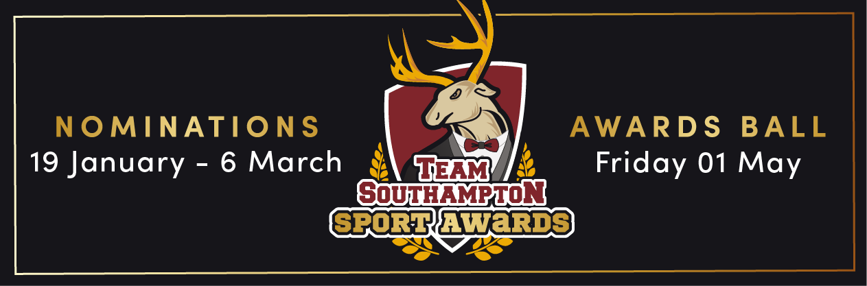 A rectangular banner for the Team Southampton Sport Awards featuring the stag crest logo in the centre. Text on the left reads “Nominations 19 January – 6 March,” and text on the right reads “Awards Ball Friday 01 May.” The design uses gold and white lettering on a black background with a thin gold border.